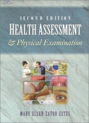 book cover of Health Assessment & Physical Examination by Mary Ellen Zator Estes