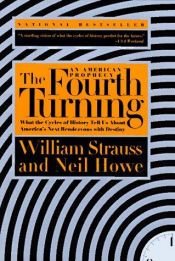 book cover of The Fourth Turning: An American Prophecy - What the Cycles of History Tell Us About America's Next Rendezvous with Destiny by Neil Howe|William Strauss