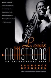book cover of Louis Armstrong: An Extravagant Life by Laurence Bergreen