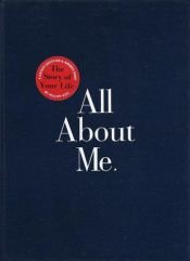 book cover of All About Me; The Story Of Your Life; A Unique Question & Answer Book by Philipp Keel