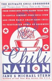 book cover of Chili nation : the ultimate chili cookbook with recipes from every state in the nation by Jane Stern