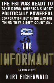 book cover of Informante: uma História Real, O by Kurt Eichenwald