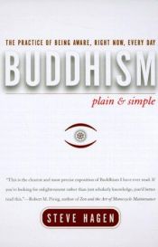 book cover of Buddhism Plain & Simple - Practice Of Being Aware, Right Now, Every Day by Steve Hagen