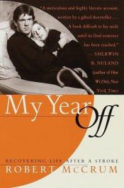 book cover of My Year Off by Robert McCrum