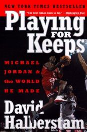book cover of Playing for Keeps: Michael Jordan and the World He Made by 大衛·哈伯斯坦