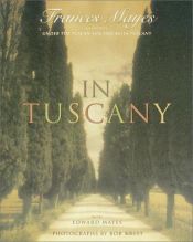 book cover of In Tuscany by Frances Mayes