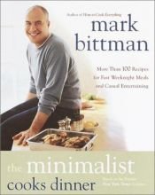 book cover of The Minimalist Cooks Dinner by Mark Bittman