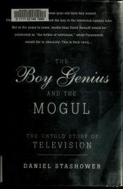 book cover of The boy genius and the mogul by Daniel Stashower