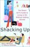 Shacking Up: The Smart Girl's Guide to Living in Sin Without Getting Burned