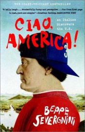 book cover of Ciao, America!: An Italian Discovers the U.S. by Beppe Severgnini