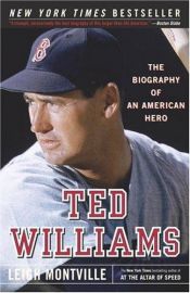 book cover of Ted Williams : The Biography of an American Hero by Leigh Montville