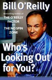 book cover of Who's Looking out for You? by Bill O'Reilly