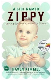 book cover of A Girl Named Zippy by Haven Kimmel