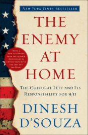 book cover of The Enemy At Home by Dinesh D'Souza