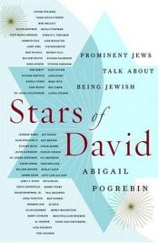 book cover of Stars of David : prominent Jews talk about being Jewish by Abigail Pogrebin