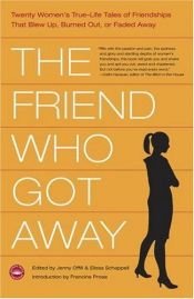 book cover of The Friend Who Got Away by Elissa Schappell|Jenny Offill