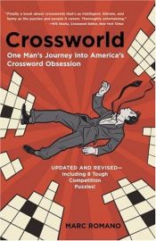 book cover of Crossworld: One Man's Journey into America's Crossword Obsession by Marc Romano