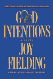 book cover of Good Intentions: A Novel (1988) by Joy Fielding