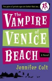 book cover of The Vampire of Venice Beach by Jennifer Colt