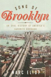 book cover of Song of Brooklyn : an oral history of America's favorite borough by Marc Eliot