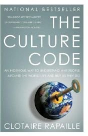 book cover of The culture code : an ingenious way to understand why people around the world buy and live as they do by Clotaire Rapaille