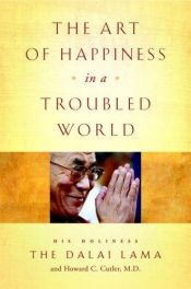 book cover of The Art of Happiness in a Troubled World by ダライ・ラマ
