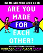 book cover of Are You Made for Each Other? : The Relationship Quiz Book by Barbara Pease
