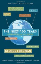 book cover of The Next 100 Years by George Friedman