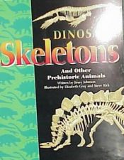 book cover of Dinosaur Skeletons (And Other Prehistoric Animals) by Jinny Johnson