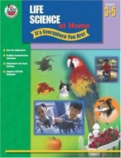 book cover of Life Science at Home - It's Everyplace You Are!, Grades 3-5 (It's Everyplace You Are!) by School Specialty Publishing