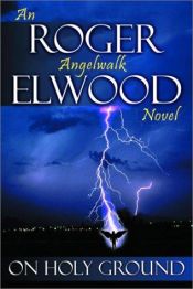 book cover of On Holy Ground (Angelwalk Books) by Roger Elwood