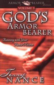 book cover of God's Armorbearer: Running With Your Pastor's Vision by Terry Nance