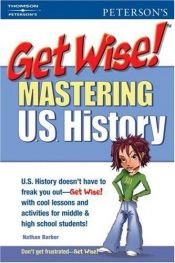 book cover of Get Wise! Mastering U.S. History by Thomson Peterson's