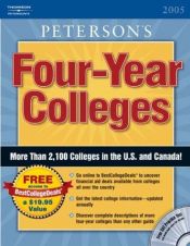 book cover of Four Year Colleges 2005, Guide to (Peterson's Four Year Colleges) by Thomson Peterson's
