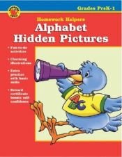 book cover of Homework Helpers: Alphabet Hidden Pictures by School Specialty Publishing