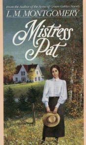 book cover of Mistress Pat (Children's continuous series) by Люсі Мод Монтгомері