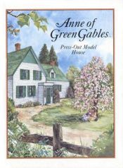book cover of Anne Of Green Gables Press-Out Model House (Press Out Activity Book) by Луси Мод Монтгомъри