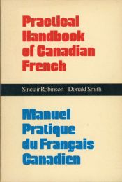 book cover of A Practical Handbook of Quebec and Acadian French by Sinclair Robinson