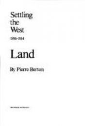 book cover of The Promised Land: Settling the West 1896-1914 by Pierre Berton
