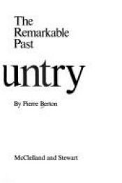 book cover of My Country the Remarkable by Pierre Berton