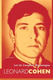 book cover of Let Us Compare Mythologies by Leonard Cohen