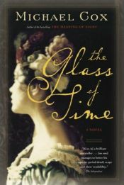 book cover of The Glass of Time: A Novel (DuPort Inheritance trilogy) by Michael Cox