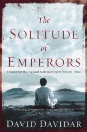 book cover of The solitude of emperors by David Davidar