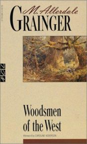 book cover of Woodsmen of the West by Martin Allerdale Grainger