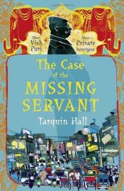 book cover of The Case of the Missing Servant: A Vish Puri Mystery (Vish Puri Mysteries) by Tarquin Hall