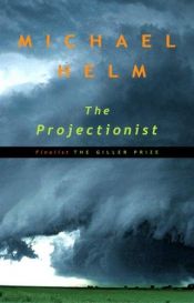 book cover of The projectionist by Michael Helm