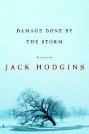 book cover of Damage Done by the Storm by Jack Hodgins