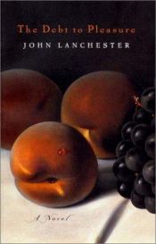 book cover of The debt to pleasure by John Lanchester|Melanie Walz