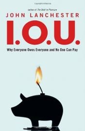book cover of Whoops!: Why Everyone Owes Everyone and No One Can Pay by John Lanchester