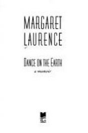 book cover of Dance on the earth by Margaret Laurence